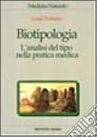 Biotipologia. L'analisi del tipo nella pratica medica libro