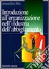 Introduzione all'organizzazione nell'industria dell'abbigliamento libro