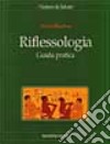 Riflessologia. Guida pratica libro