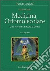 Medicina ortomolecolare. Una terapia a misura d'uomo libro di Panfili Adolfo