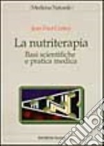 La nutriterapia. Basi scientifiche e pratica medica libro