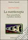 La nutriterapia. Basi scientifiche e pratica medica libro