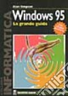 Windows 95. La grande guida per l'utente. Con CD-ROM libro