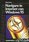 Navigare in Internet con Windows 95 libro