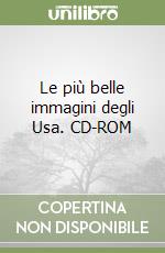 Le più belle immagini degli Usa. CD-ROM libro