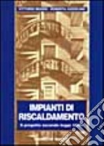 Impianti di riscaldamento. Il progetto secondo la Legge 10/91