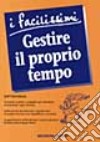 Gestire il proprio tempo libro