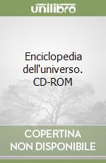 Enciclopedia dell'universo. CD-ROM libro