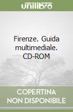 Firenze. Guida multimediale. CD-ROM libro