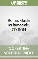 Roma. Guida multimediale. CD-ROM libro