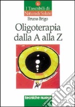 Oligoterapia dalla A alla Z libro