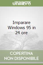 Imparare Windows 95 in 24 ore libro