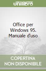 Office per Windows 95. Manuale d'uso libro