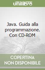 Java. Guida alla programmazione. Con CD-ROM