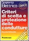 L'Impianto elettrico. Vol. 2: Criteri di scelta e protezione delle condutture. libro