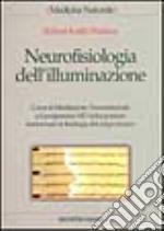 Neurofisiologia dell'illuminazione. Come la meditazione trascendentale e il programma MT Sidhi possono trasformare la fisiologia del corpo umano libro