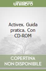 Activex. Guida pratica. Con CD-ROM libro