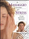 Il massaggio contro lo stress libro