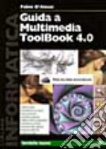 Guida a Multimedia Toolbook 4. 0 libro