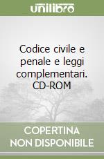 Codice civile e penale e leggi complementari. CD-ROM libro