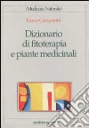 Dizionario di fitoterapia e piante medicinali libro