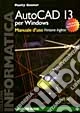 Autocad 13 per Windows. Manuale d'uso. Ediz. inglese