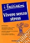 Vivere senza stress libro