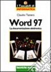 Word '97. La documentazione elettronica libro