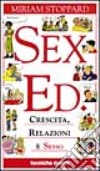 Sex education. Crescita, relazioni e sesso libro di Stoppard Miriam