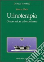 Urinoterapia. Osservazioni ed esperienze