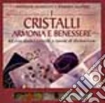 I cristalli. Armonia e benessere. Con dodici cristalli e tavole di divinazione