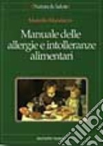 Manuale delle allergie e intolleranze alimentari libro