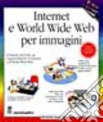 Internet e World Wide Web per immagini libro