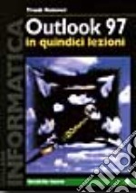 Outlook '97. In quindici lezioni libro