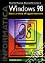 Windows '98. Guida pratica all'aggiornamento libro