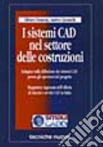 I sistemi CAD nel settore delle costruzioni libro