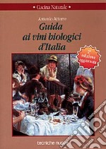 Guida ai vini biologici d'Italia libro