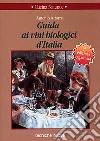 Guida ai vini biologici d'Italia libro