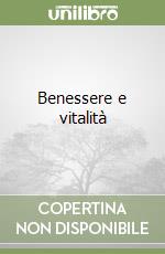 Benessere e vitalità