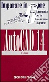 AutoCad 14 in 6 ore libro