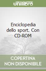 Enciclopedia dello sport. Con CD-ROM libro