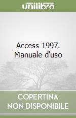 Access 1997. Manuale d'uso