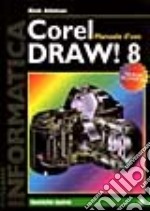 Coreldraw 8. Manuale d'uso libro