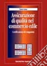 Assicurazione di qualità nel commercio edile. Certificazione di magazzini libro