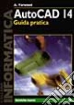 Autocad 14. Guida pratica