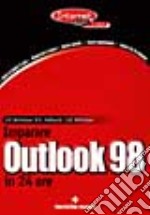 Imparare Outlook 98 in 24 ore libro