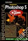 Imparare Photoshop 5 in 24 ore libro