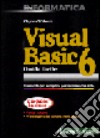 Visual Basic 6. Guida facile. Con CD-ROM libro