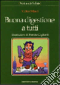 Buona digestione a tutti libro