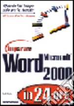 Imparare Microsoft Word 2000 in 24 ore libro